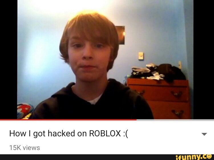 How I Got Hacked On Roblox V Ifunny - chest cut roblox