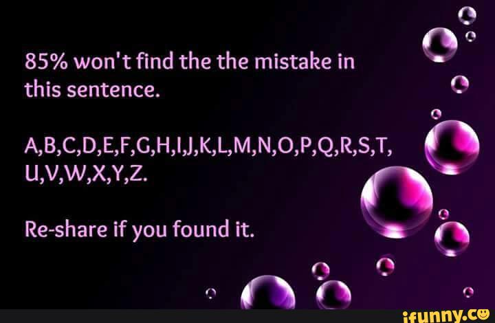 85 Won T ﬁnd The The Mistake In This Sentence A B C D E F G H L J K L M N O P Q R S T Ifunny