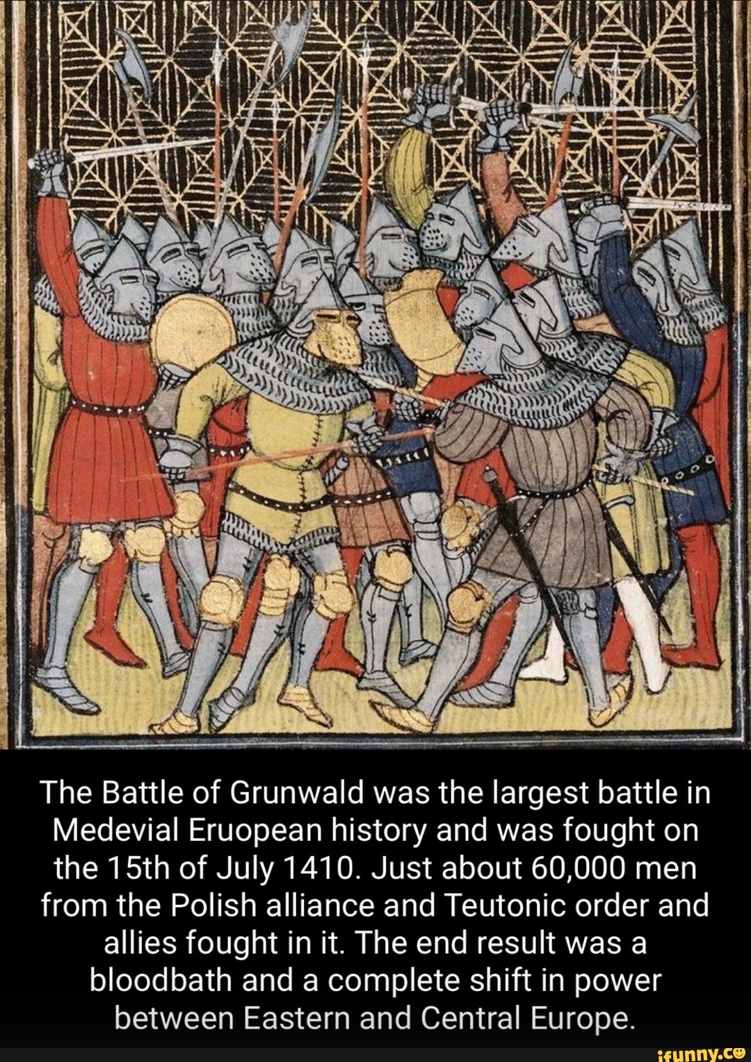 Al WW The Battle of Grunwald was the largest battle in Medevial