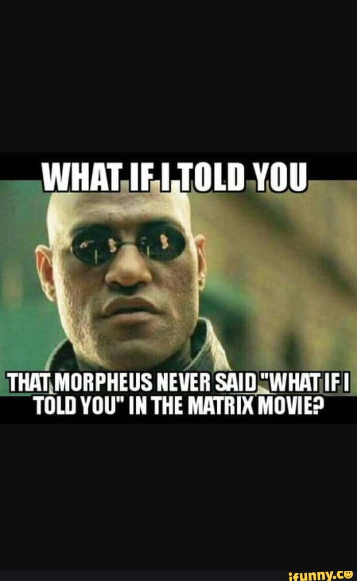what if i told you matrix