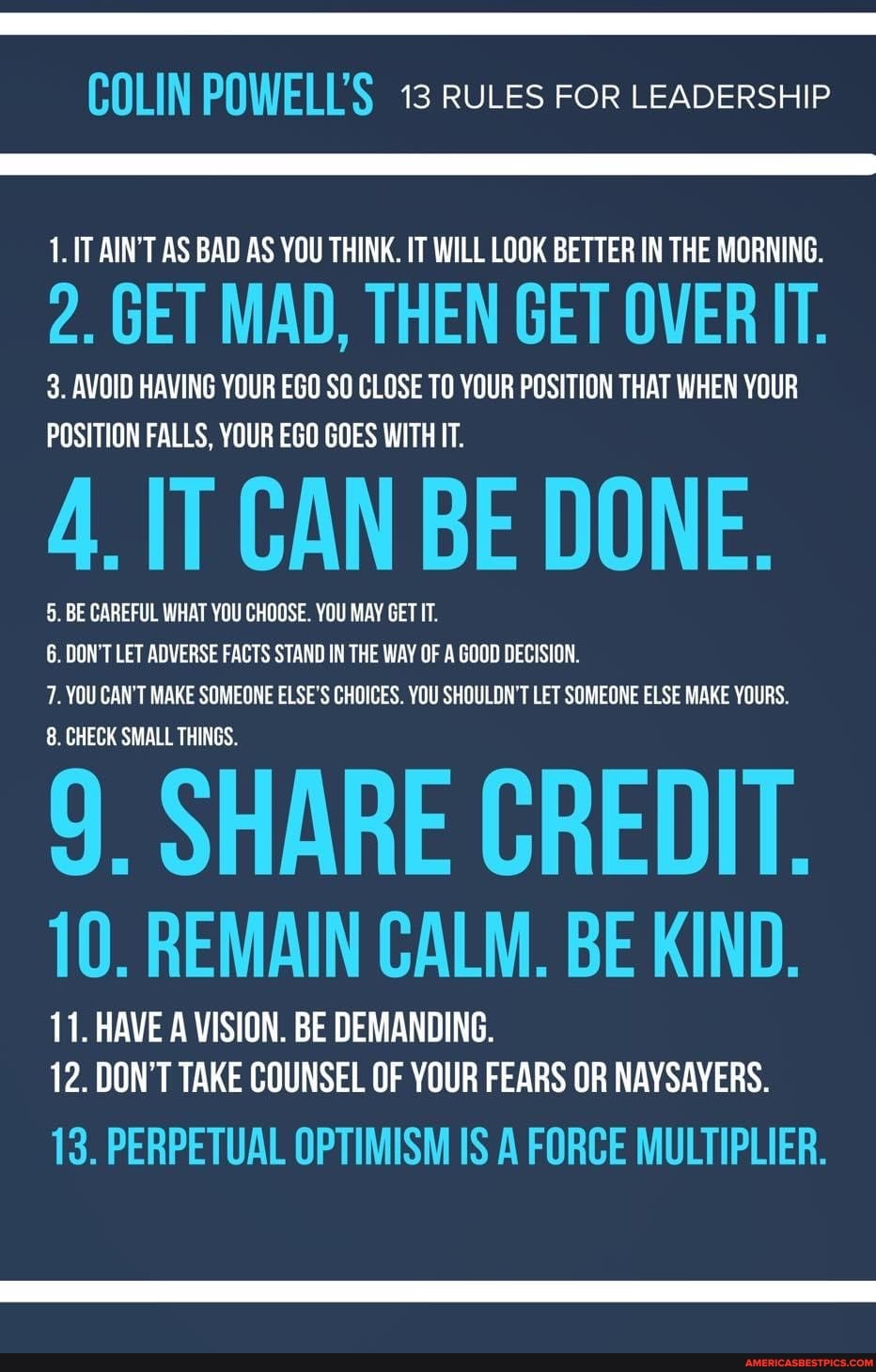COLIN POWELL'S 13 RULES FoR LEADERSHIP 1. IT AIN'T AS BAD AS YOU THINK. IT