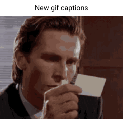 New gif captions - iFunny