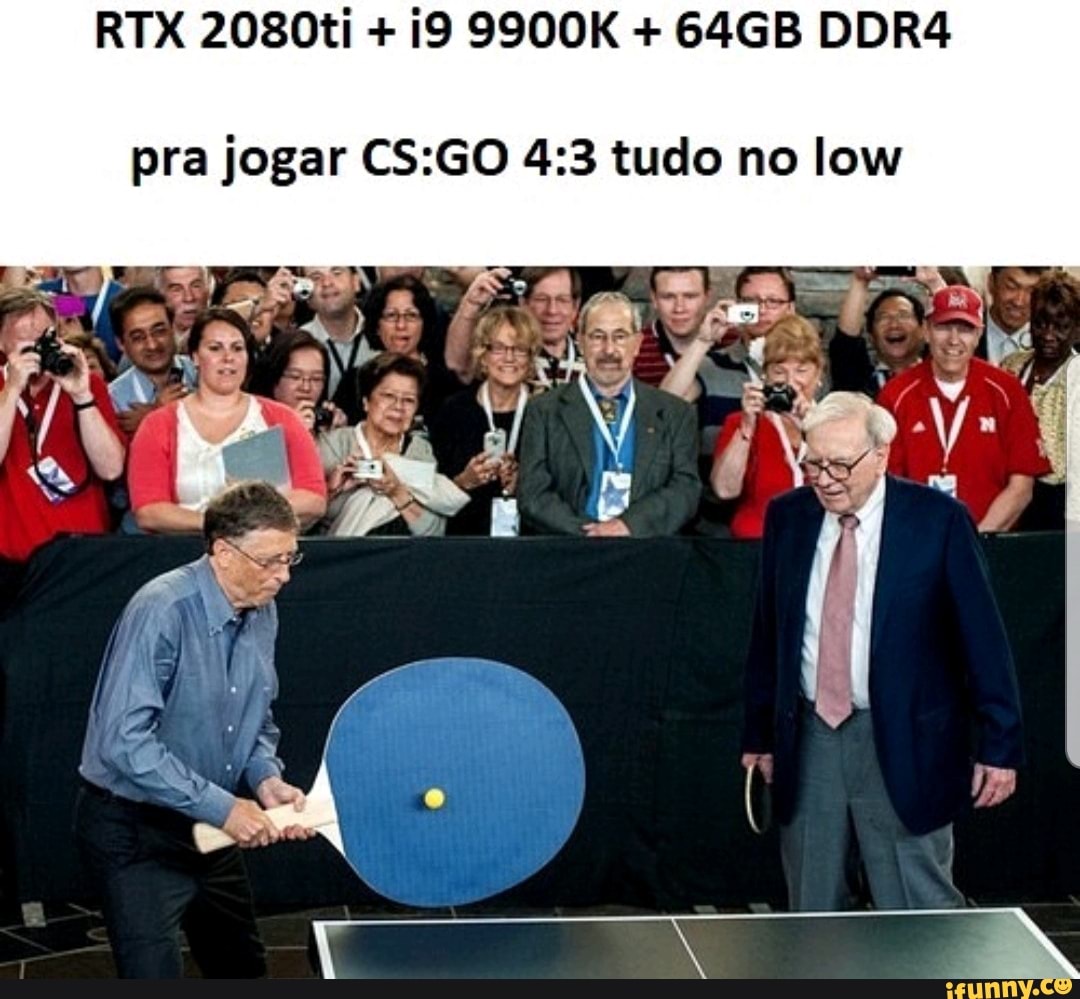 pra jogar CS:GO 4:3 tudo no low