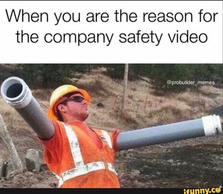 When you are the reason for the company safety video
@prowuitder_memes