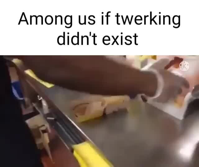 I don't know why I made this, Among Us Twerk
