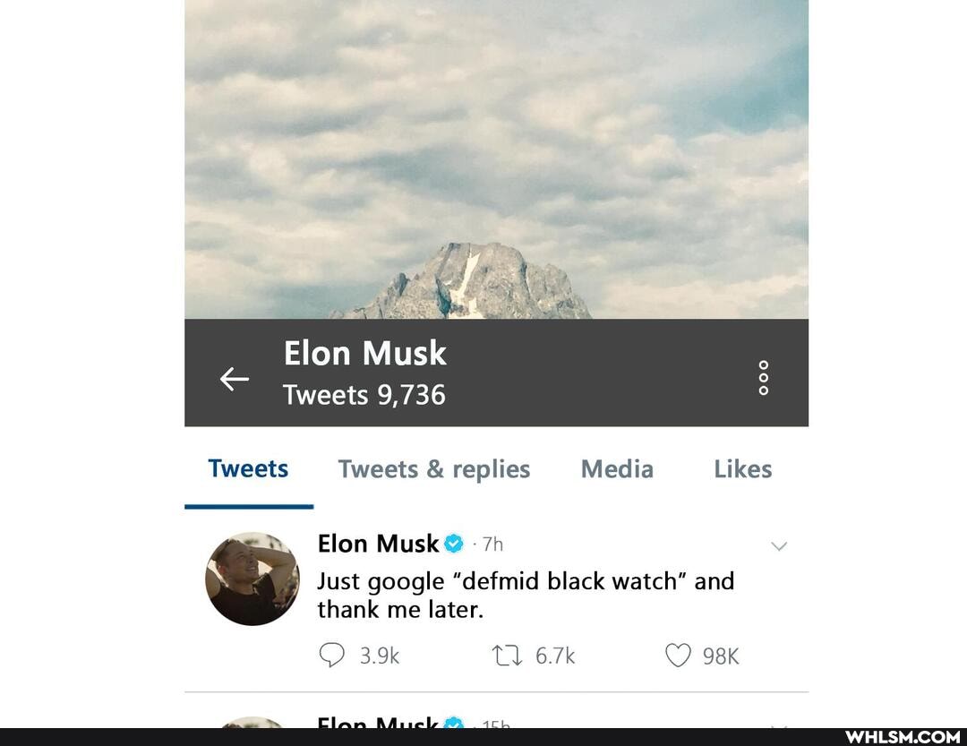 Elon Musk
Tweets 9,736
Tweets Tweets & replies Media Likes
Elon Musk
I Just google "defmid black watch" and thank me later.
3.9k