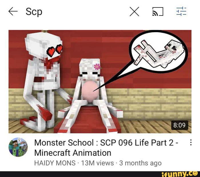 Sep Xx Al Monster School Scp 096 Life Part 2 Minecraft Animation Haidy Mons Views 3 Months o Ifunny