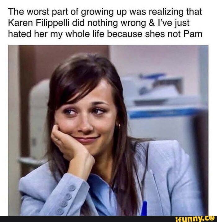 One Karen We Might Tolerate The Worst Part Of Growing Up Was Realizing That Karen Filippelli 