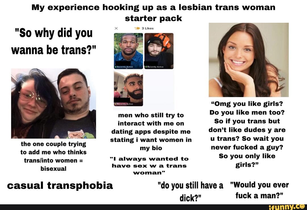 My experience hooking up as a lesbian trans woman starter pack 3 Likes 