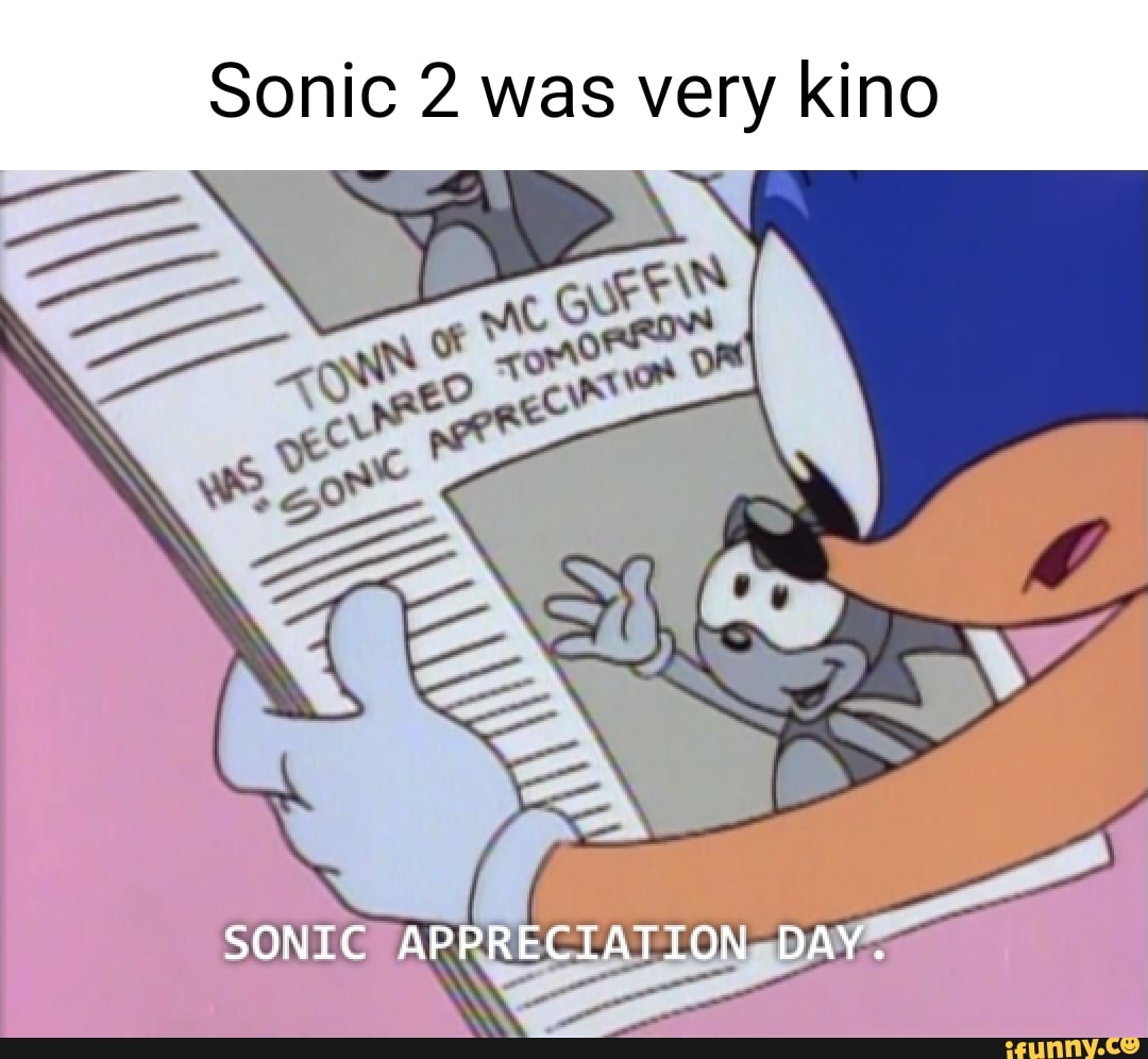 Sonic 2 was very kino SONIC APPRECIATION DAY. - iFunny