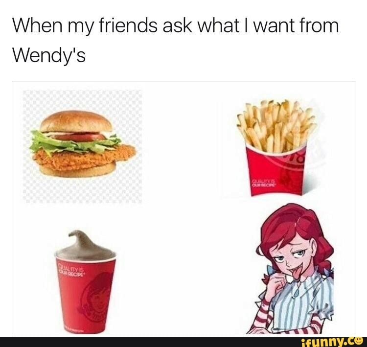 My friend asked. Wendys мемы. Wendy's Confession комикс. Wendy's мосеап.