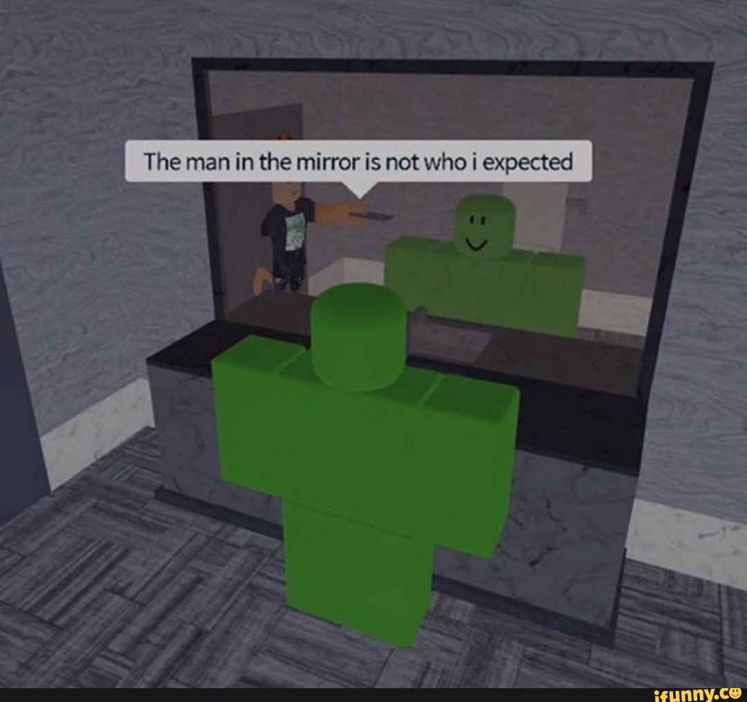 The man in the mirror is not who i expected