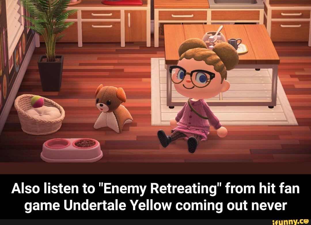 Also listen to "Enemy Retreating" from hit fan game Undertale Yellow coming out never - Also listen to "Enemy Retreating" from hit fan game Undertale Yellow coming out never