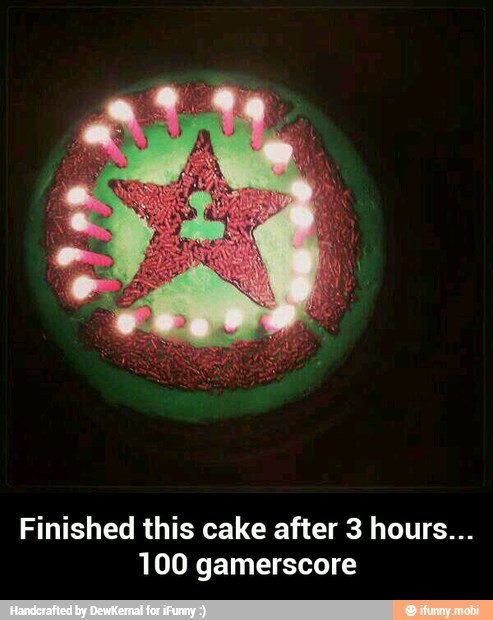 Finished this cake after 3 hours...
100 gamerscore - Finished this cake after 3 hours... 100 gamerscore