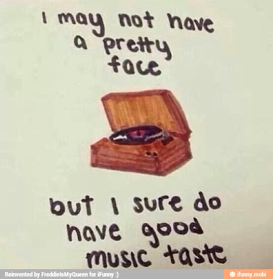 may not Nave
Q Pretty,
face
out 1 sure do
nave quoa
music TAM