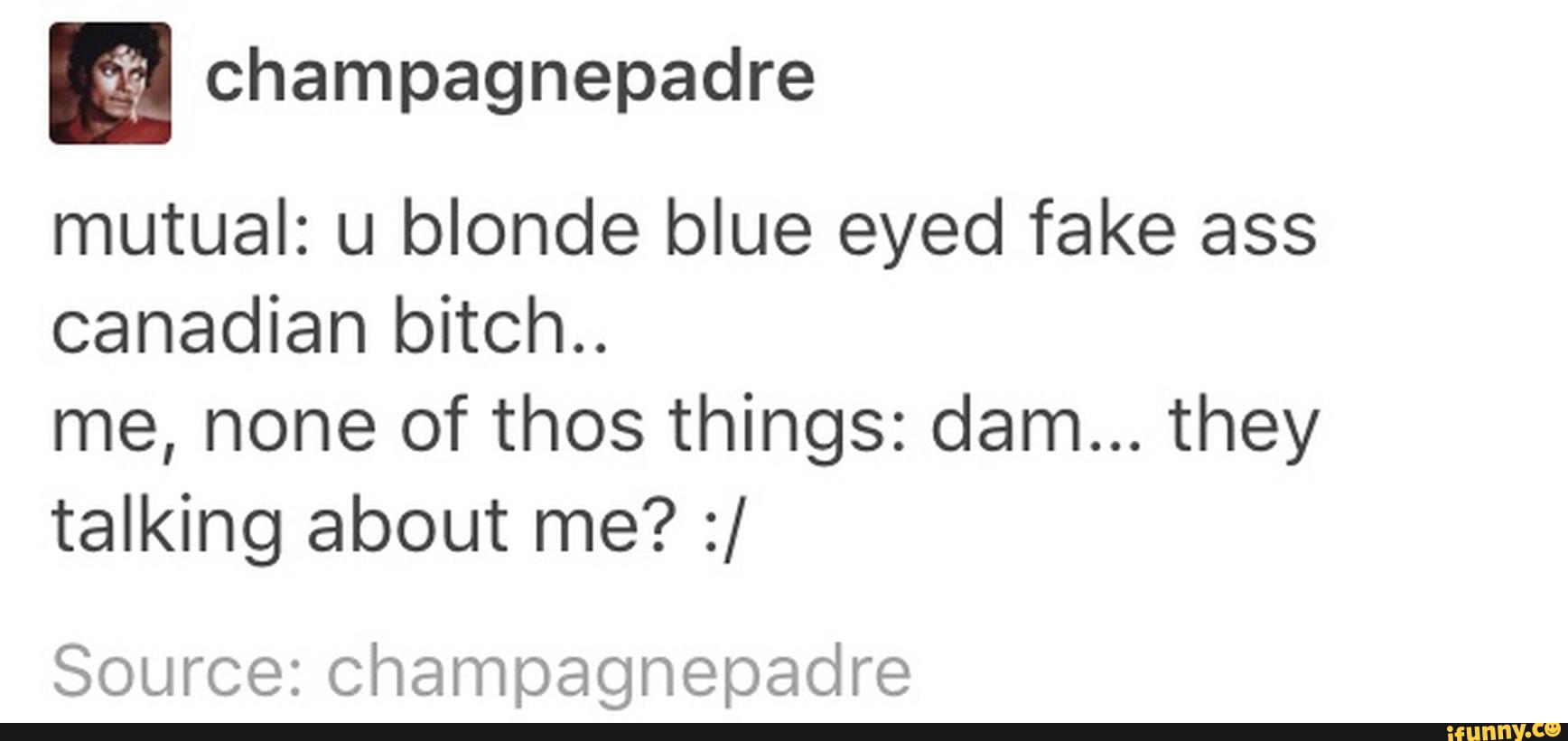 Blue eyed bitch