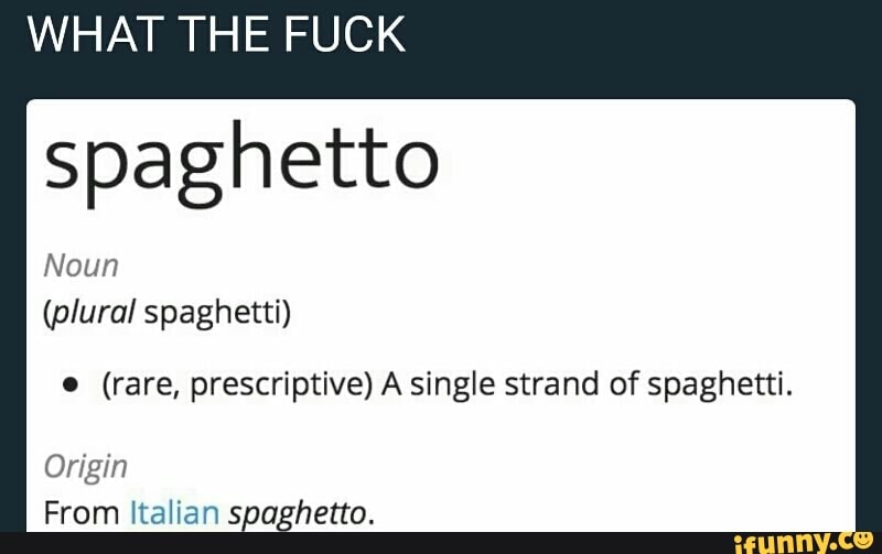 Spaghetto Noun (plural spaghetti) e (rare, prescriptive) A single