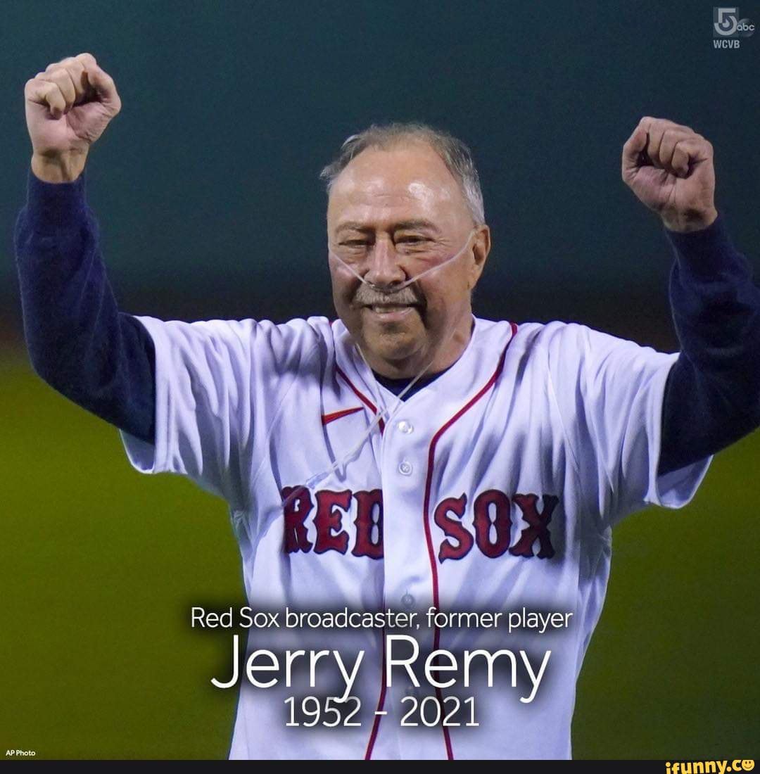 Our beloved Boston Red Sox broadcaster and former player Jerry Remy has