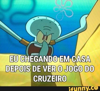 EU CHEGANDO-EM CASA DEPOIS DE VER O JOGO DO CRUZEIRO