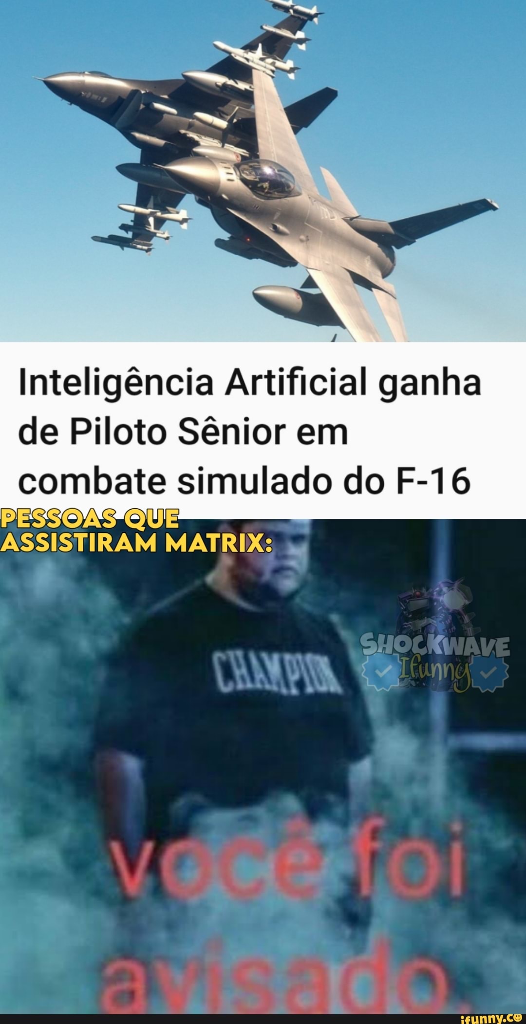 Inteligência Artificial ganha de Piloto Sênior em combate simulado do F-16
PESSOAS QUE ASSISTIRAM MATRIX: