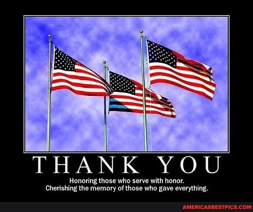 I I THANK YOU
Honoring those who serve with honor.
Cherishing the memory of those who gave everything.