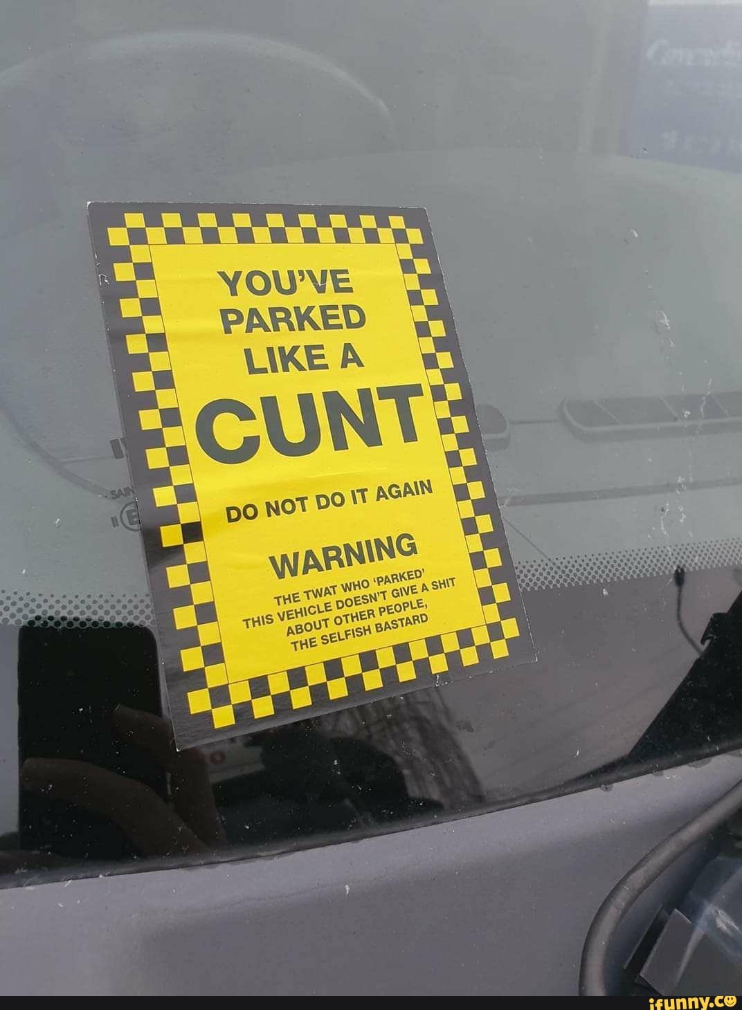 YOUVE PARKED LIKE A
AGAIN I
po NOT po
Wi
