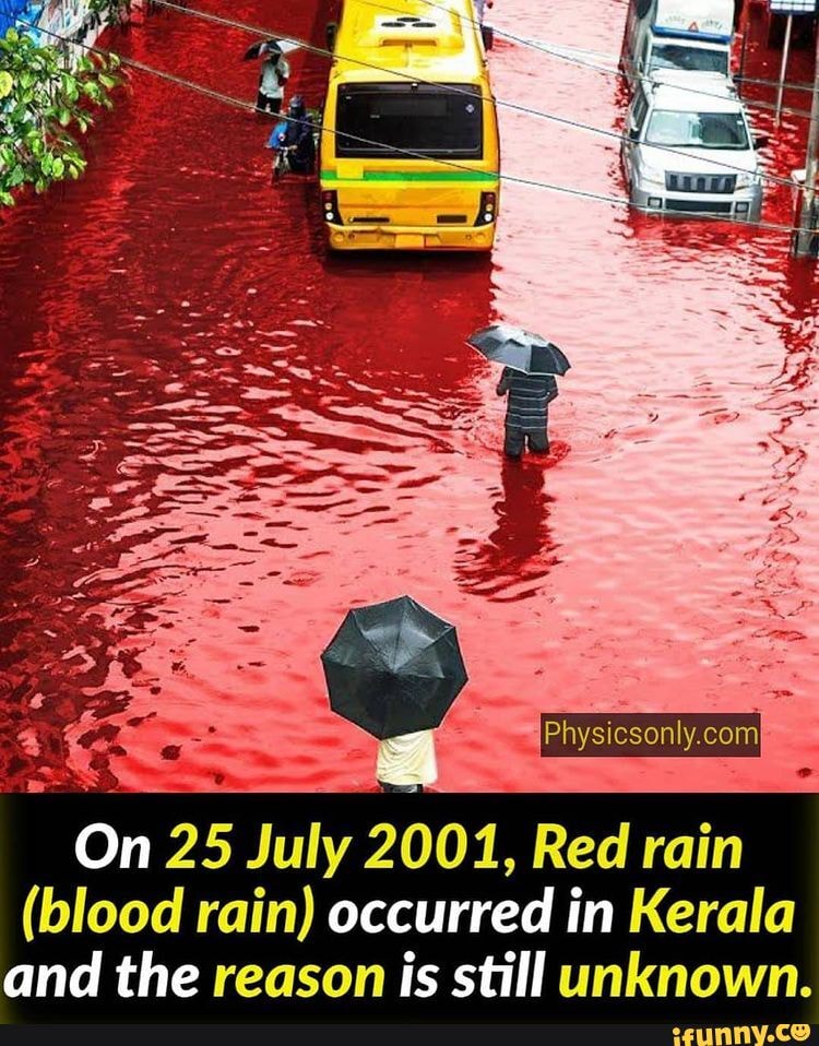 Physicsonly Comi On 25 July 01 Red Rain Blood Rain Occurred In Kerala And The Reason Is Still Unknown