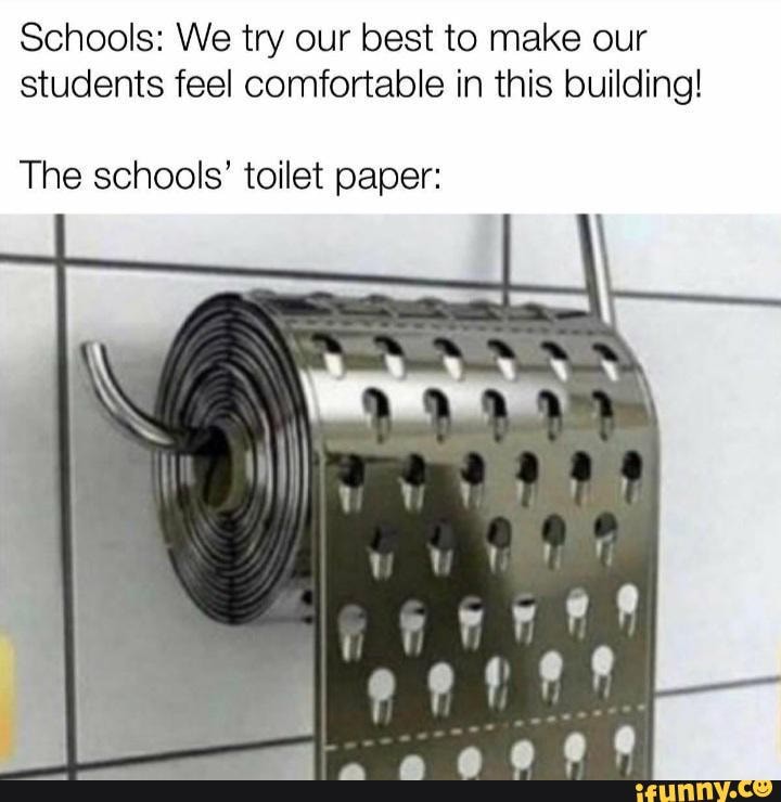 Meme dump. The first I downloaded on imgur. Schools We try our best