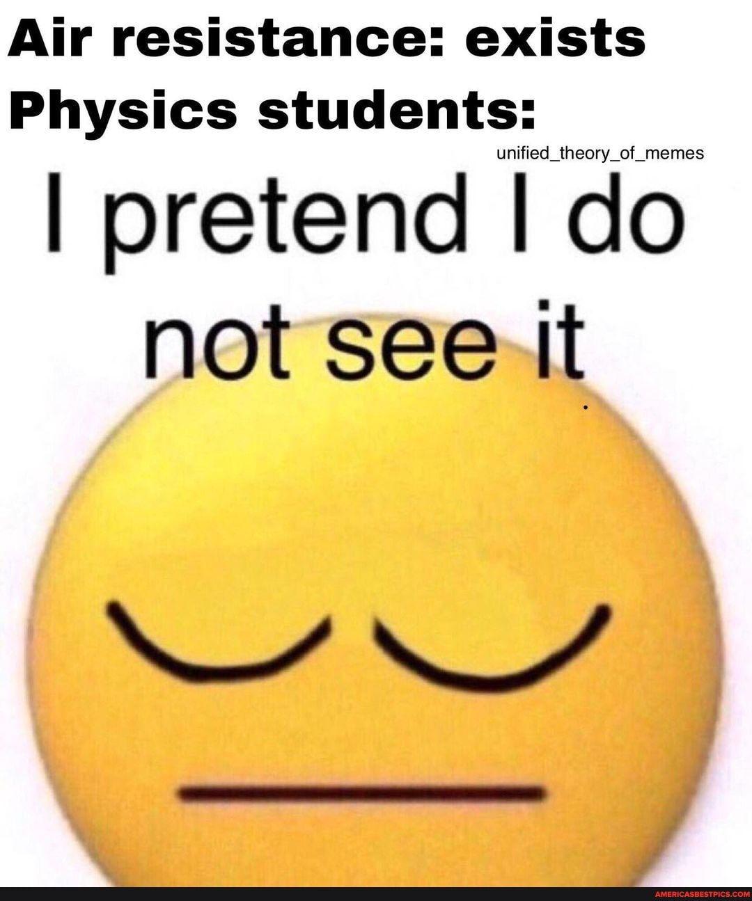 air-resistance-exists-physics-students-of-memes-i-pretend-i-do-not