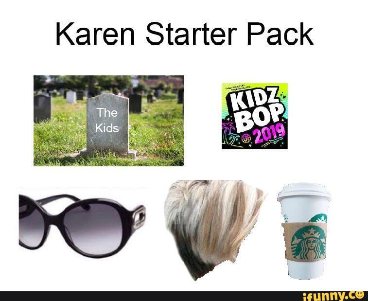 Karen Starter Pack - iFunny