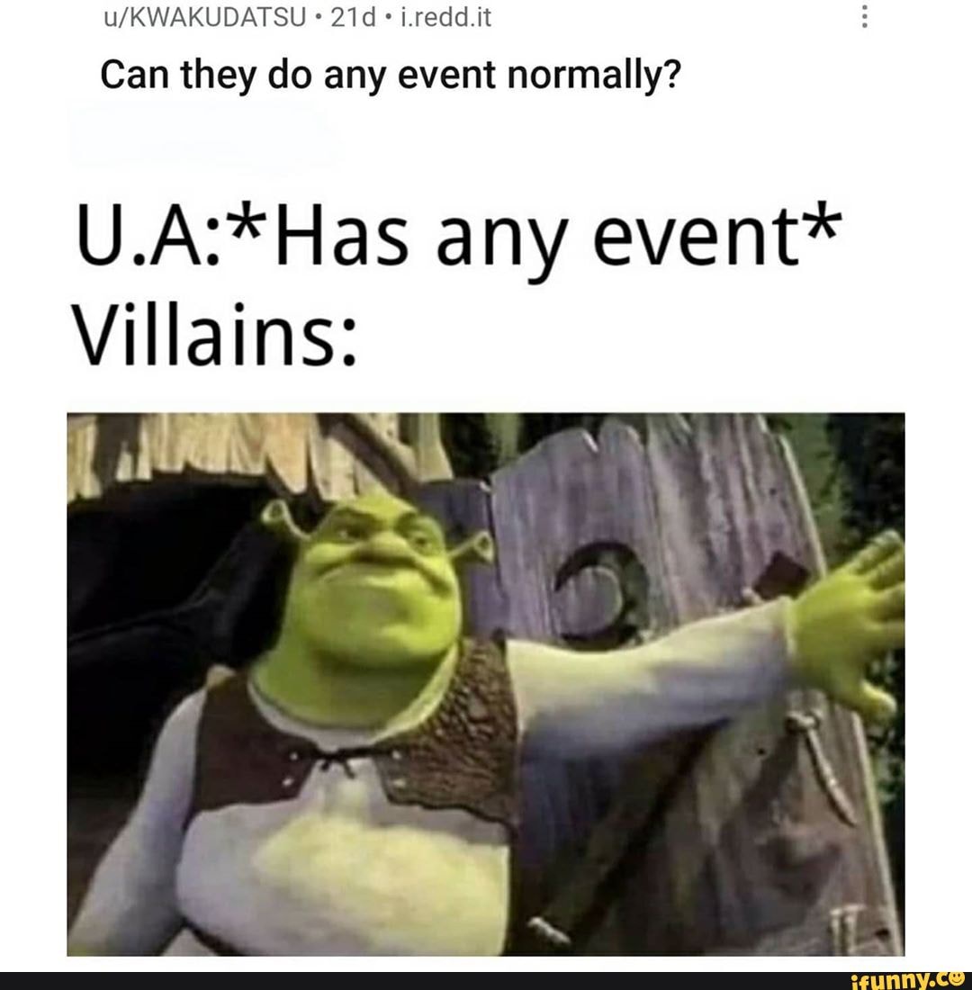 Can they do any event normally?
any event*
Villains: