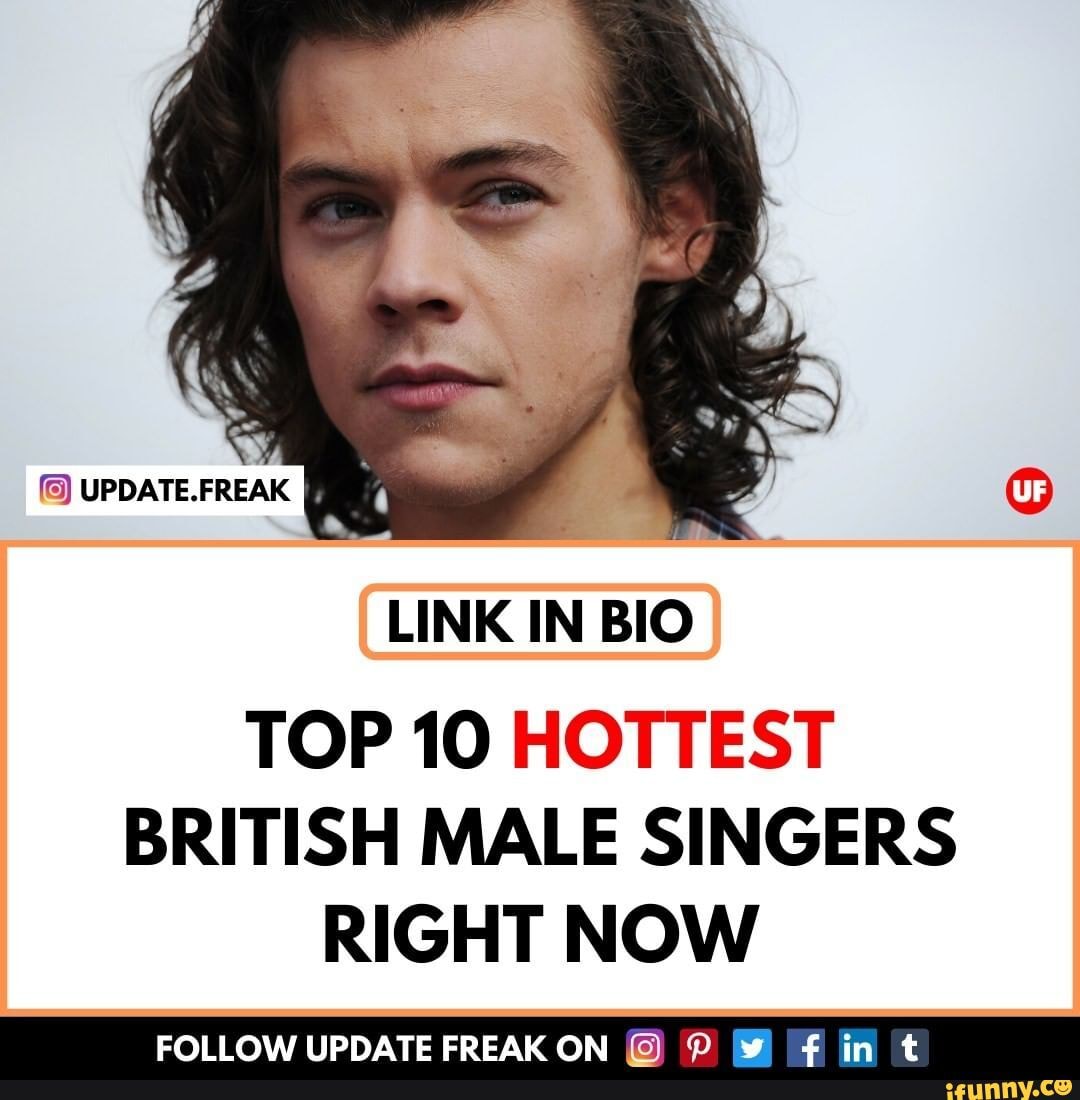 UPDATE.FREAK LINK IN BIO TOP 10 HOTTEST BRITISH MALE SINGERS RIGHT NOW