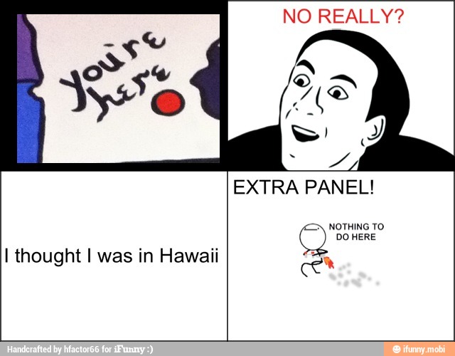 NO REALLY?
EXTRA PANEL!