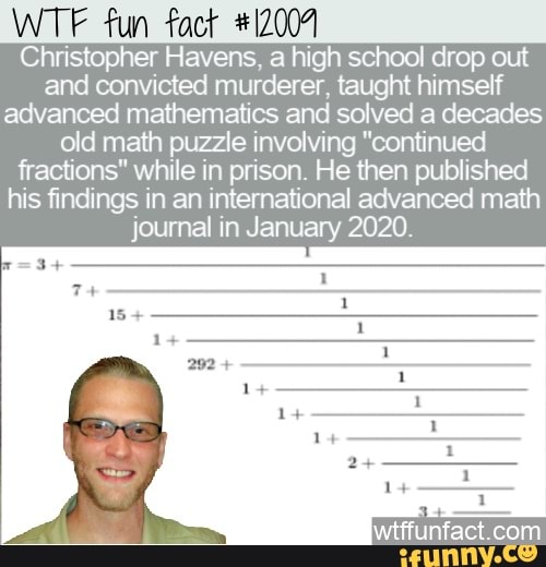 WTF fun fact #12004 Christopher Havens, a high school drop out and ...