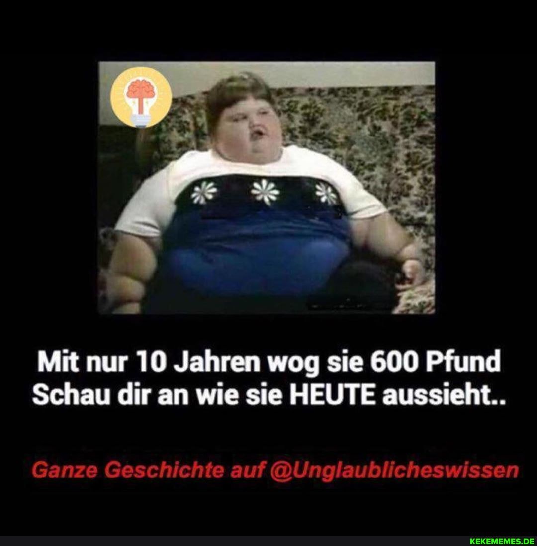 Mit nur 10 Jahren wog sie 600 Pfund
Schau dir an wie sie HEUTE aussieht..
Ganze Geschichte auf @Unglaublicheswissen