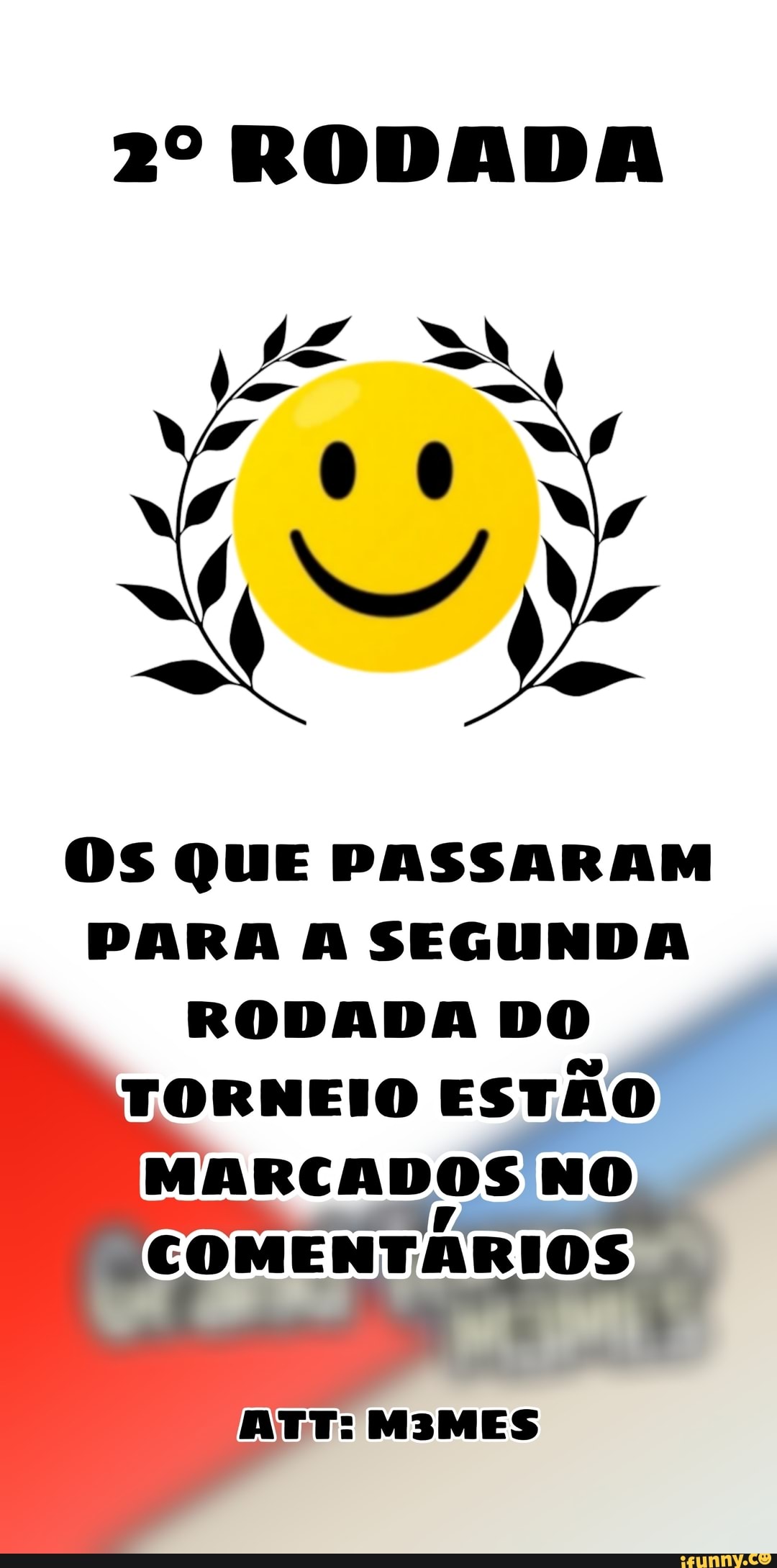 Os QUE PASSARAM
PARA A SEGUNDA
RODADA DO
TORNEIO
ESTÃO