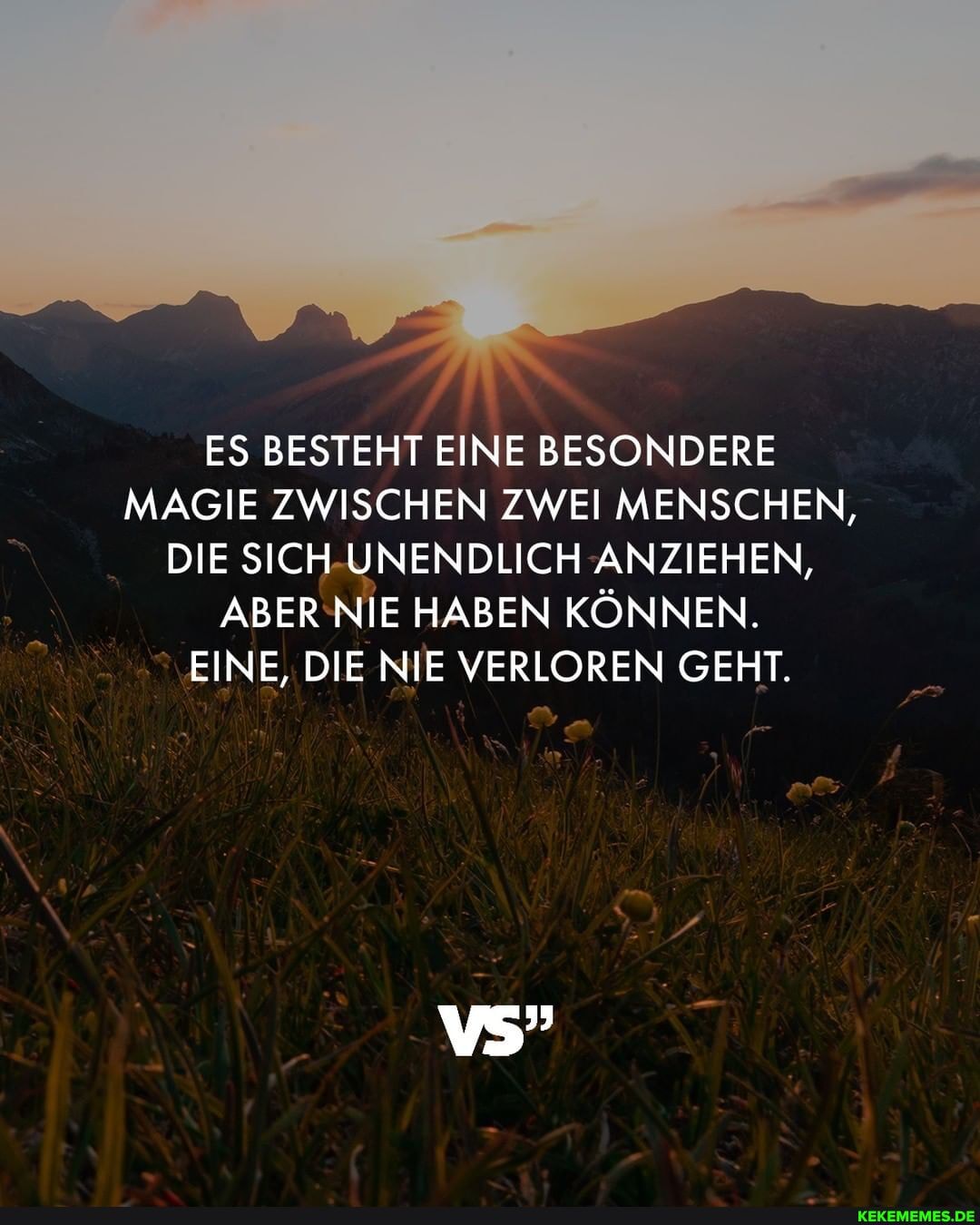 ES BESTEHT EINE BESONDERE MAGIE ZWISCHEN ZWEI MENSCHEN,
DIE SICH UNENDLICH ANZIEHEN,
ABER NIE HABEN KÖNNEN.
EINE, DIE NIE VERLOREN GEHT.