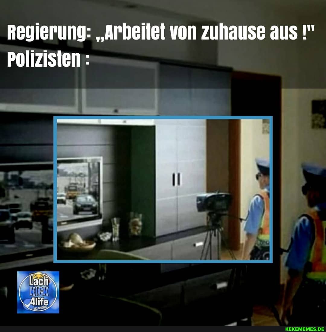Regierung: "Arbeilel von zuhause aus polizisten: