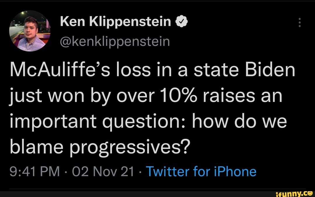 Ken Klippenstein @ @kenklippenstein McAuliffe's Loss In A State Biden ...