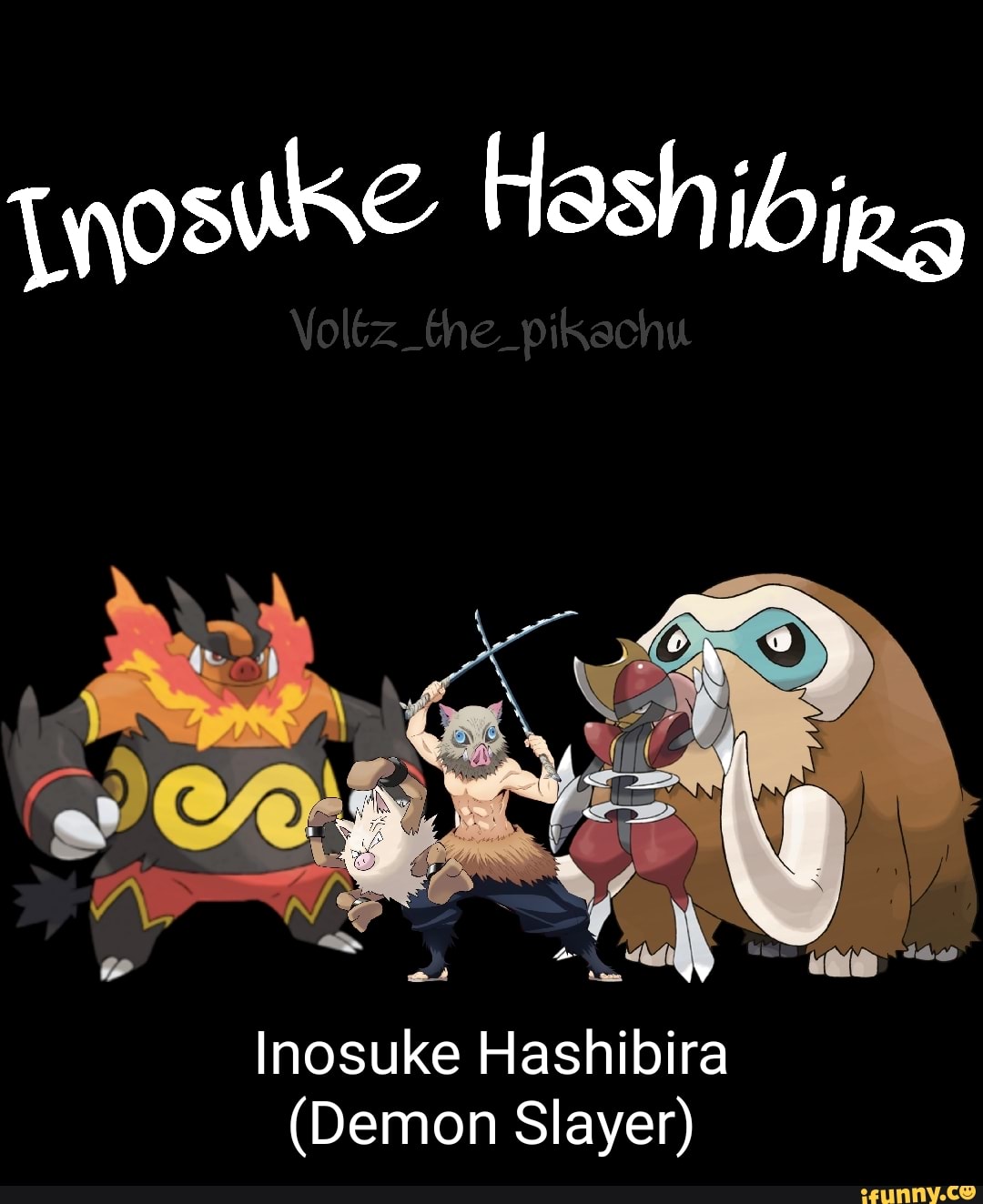 Hash Voltz_the_pikechu Inosuke Hashibira (Demon Slayer) - iFunny