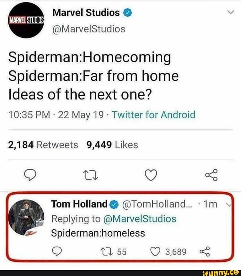 Em Marvel Studios Spiderman:Homecoming Spiderman:Far from home Ideas of the  next one? Twitter for Android 2,184 Retweets 9,449 Likes - iFunny Brazil