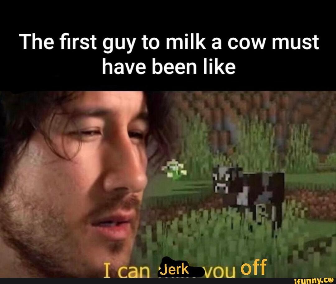 The first guy to milk a cow must have been like