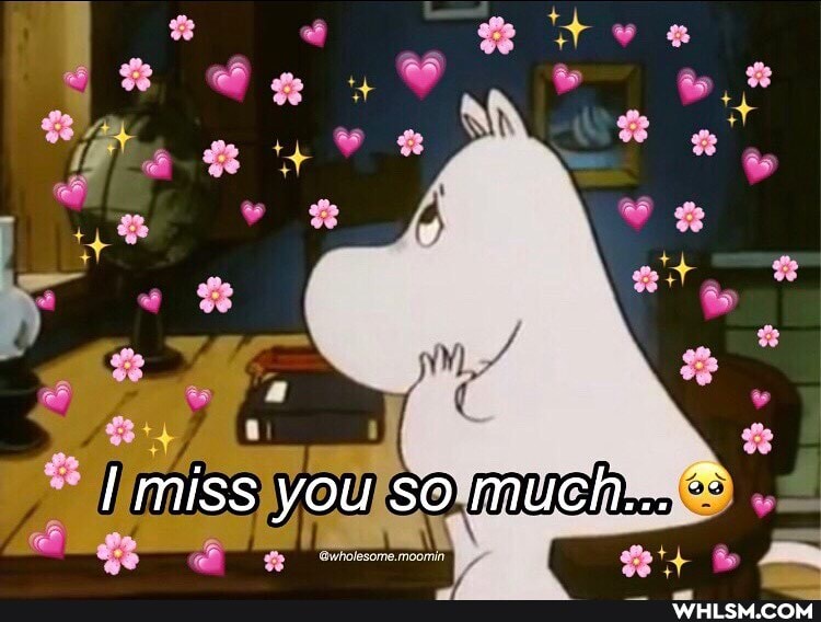 miss you so much...