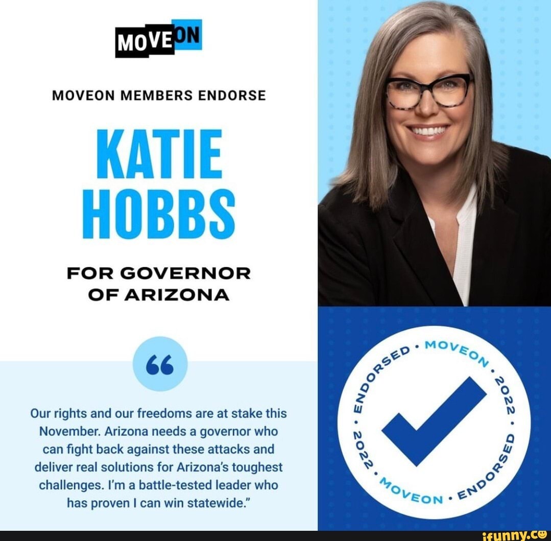 Moves Moveon Members Endorse Katie Hobbs For Governor Of Arizona 66 Our