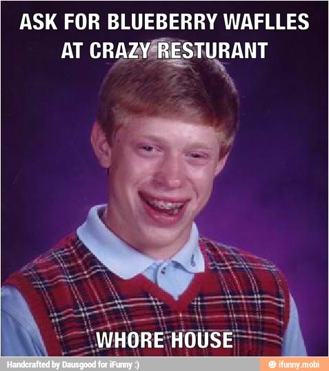 ASK FOR BLUEBERRY WAFLLES