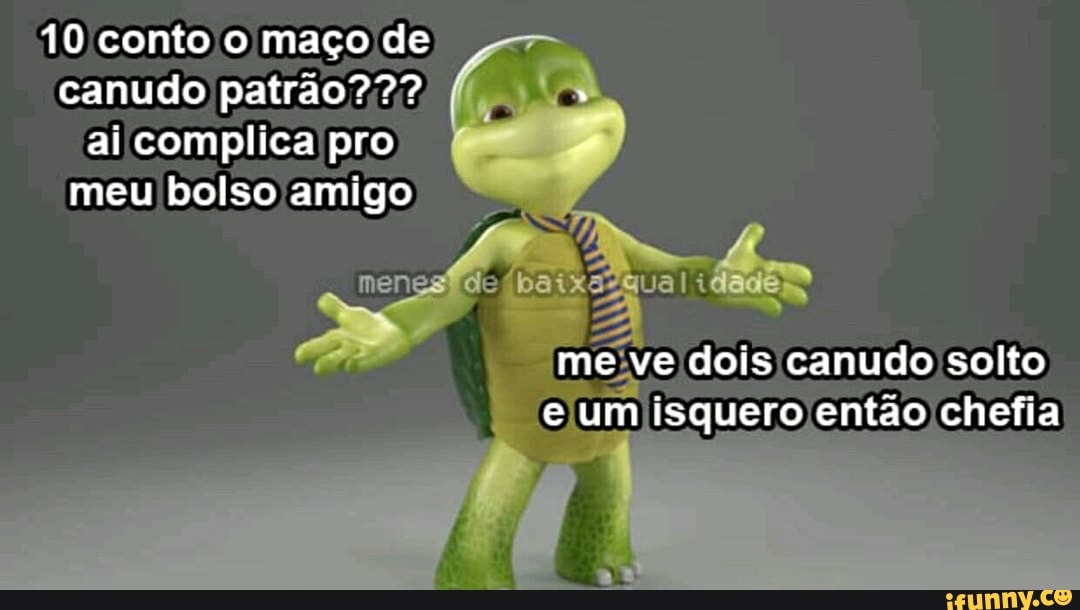 10 conto'o maço de
canudo patrão???
ai /complica'pro
meu bolso amigo