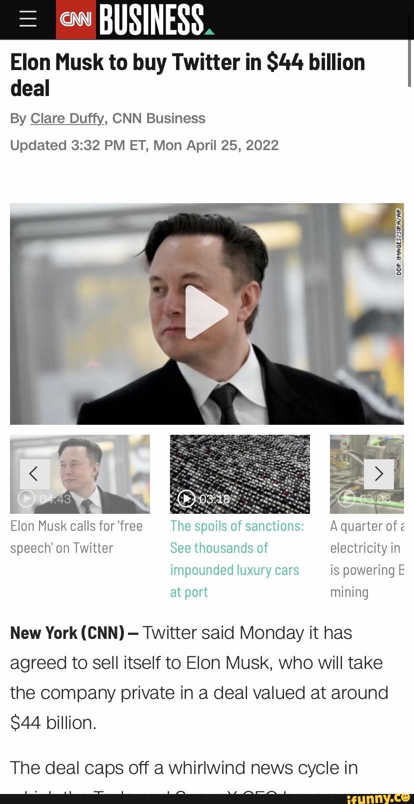 Elon Musk To Buy Twitter In $44 Billion Deal By Clare Duffy, CNN ...