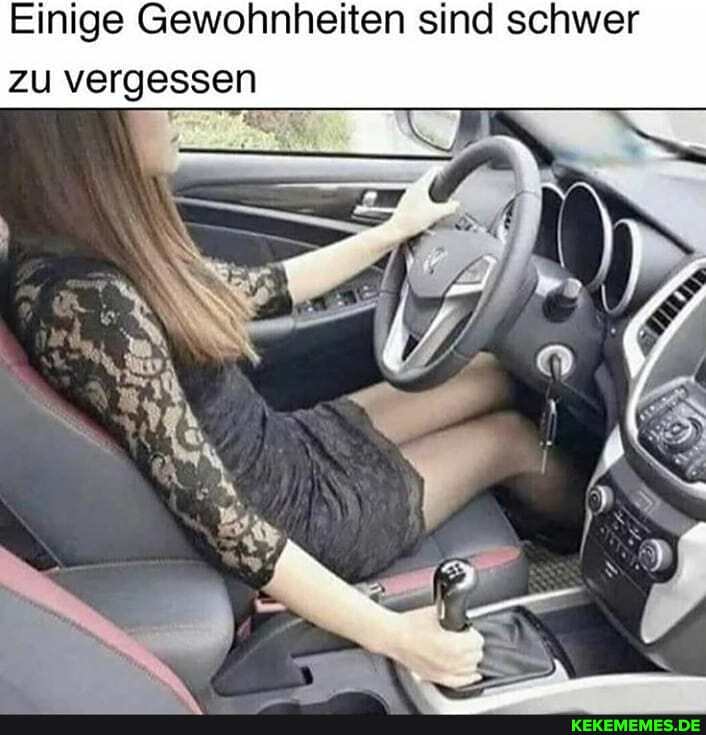 Einige Gewohnheiten sind schwer
zu vergessen