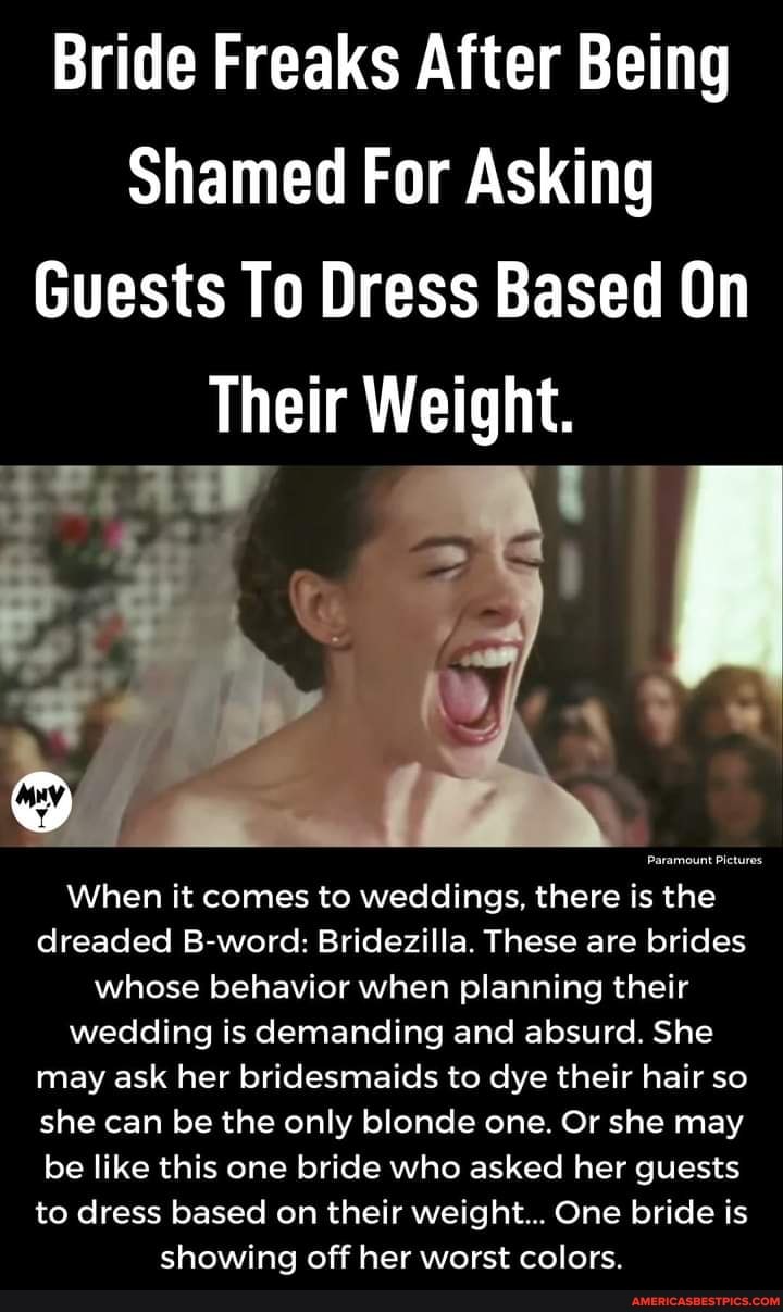 Bride Freaks After Being Shamed For Asking Guests To Dress Based On Their Weight Paramount