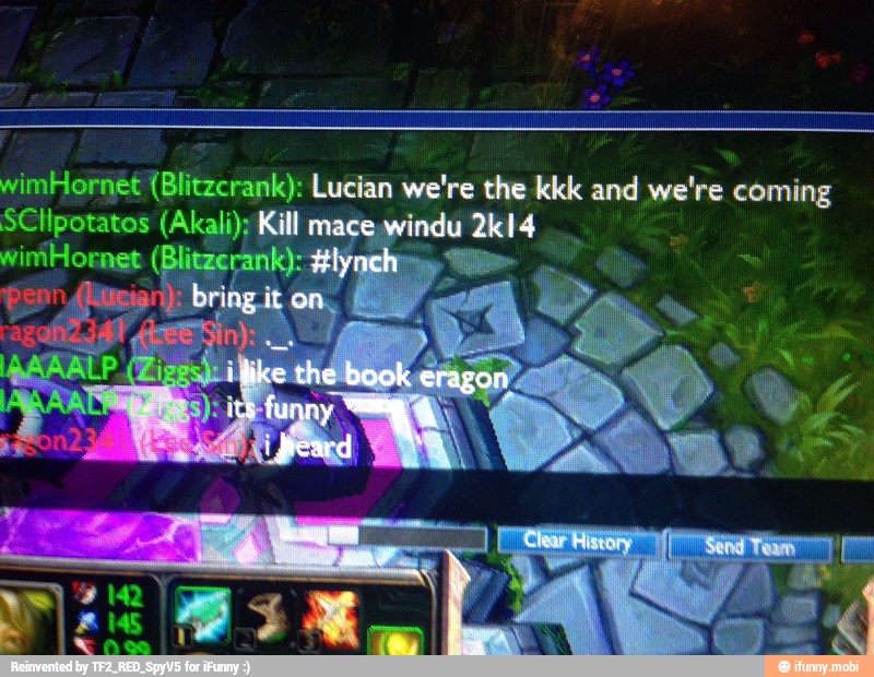 wimHornet (Blitzcrank): Lucian we're the kkk and we're coming
SCilpotatos (Akali); Kill mi indu 2k14